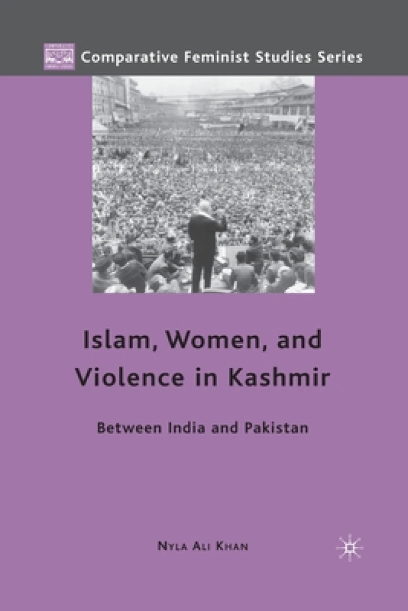 Islam, Women, and Violence in Kashmir