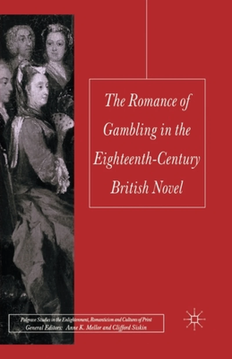 The Romance of Gambling in the Eighteenth-Century British Novel