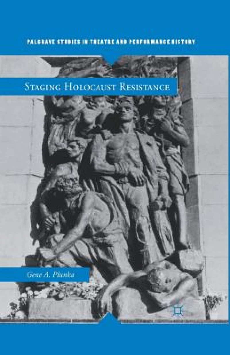 Staging Holocaust Resistance