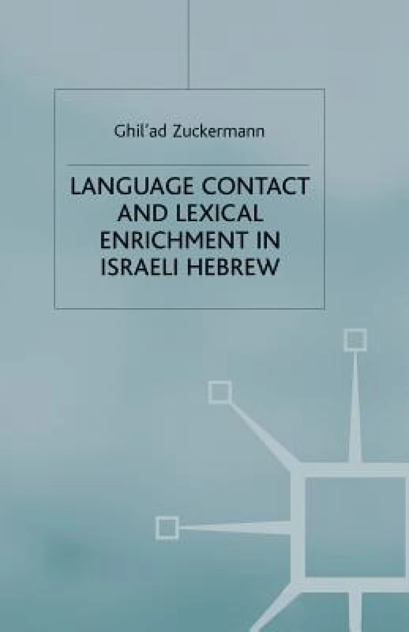 Language Contact and Lexical Enrichment in Israeli Hebrew