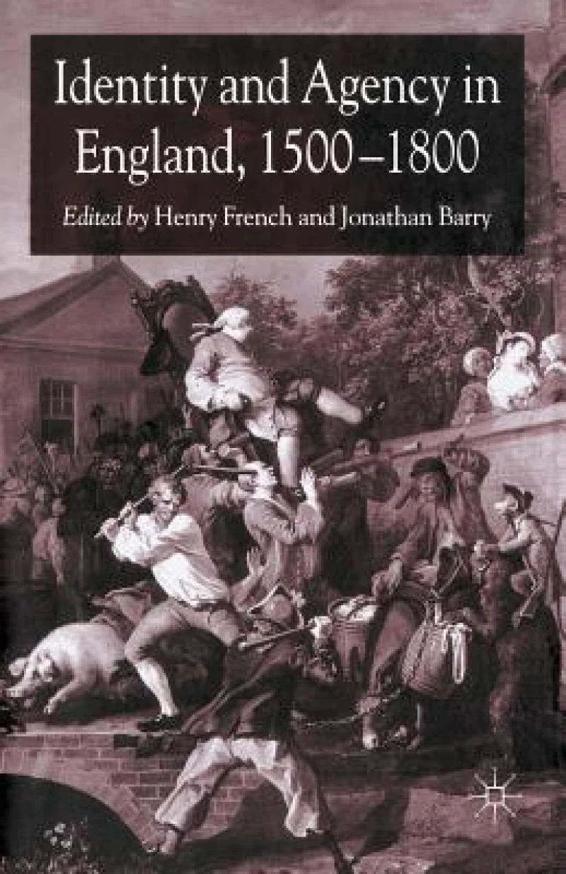 Identity and Agency in England, 1500–1800