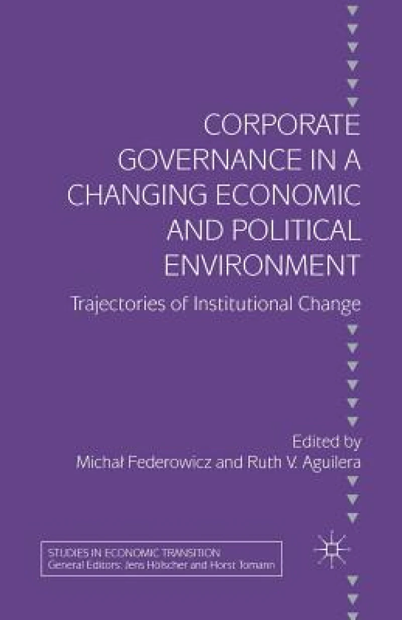 Corporate Governance in a Changing Economic and Political Environment