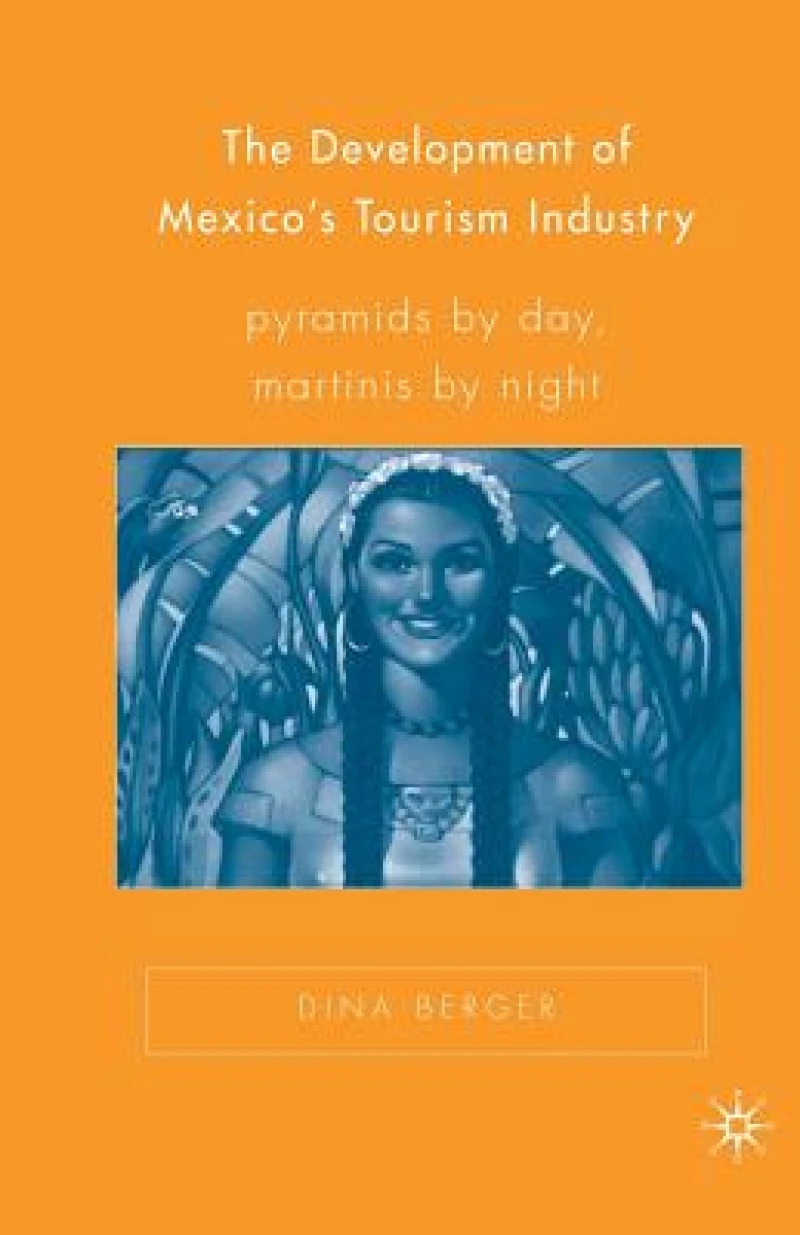 The Development of Mexico’s Tourism Industry