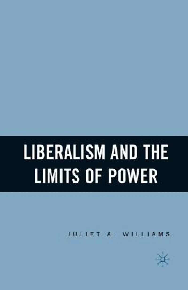 Liberalism and the Limits of Power