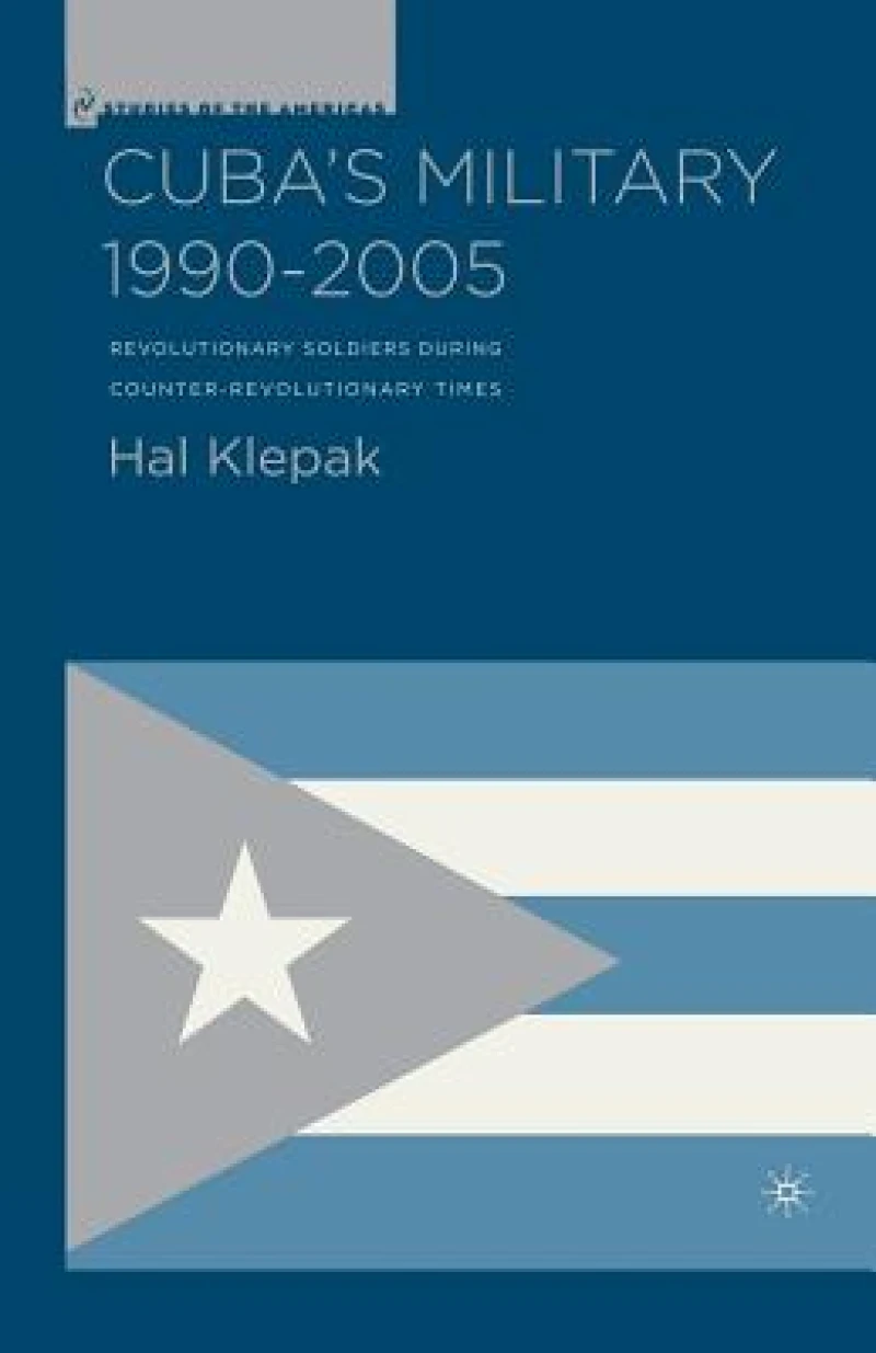 Cuba’s Military 1990–2005