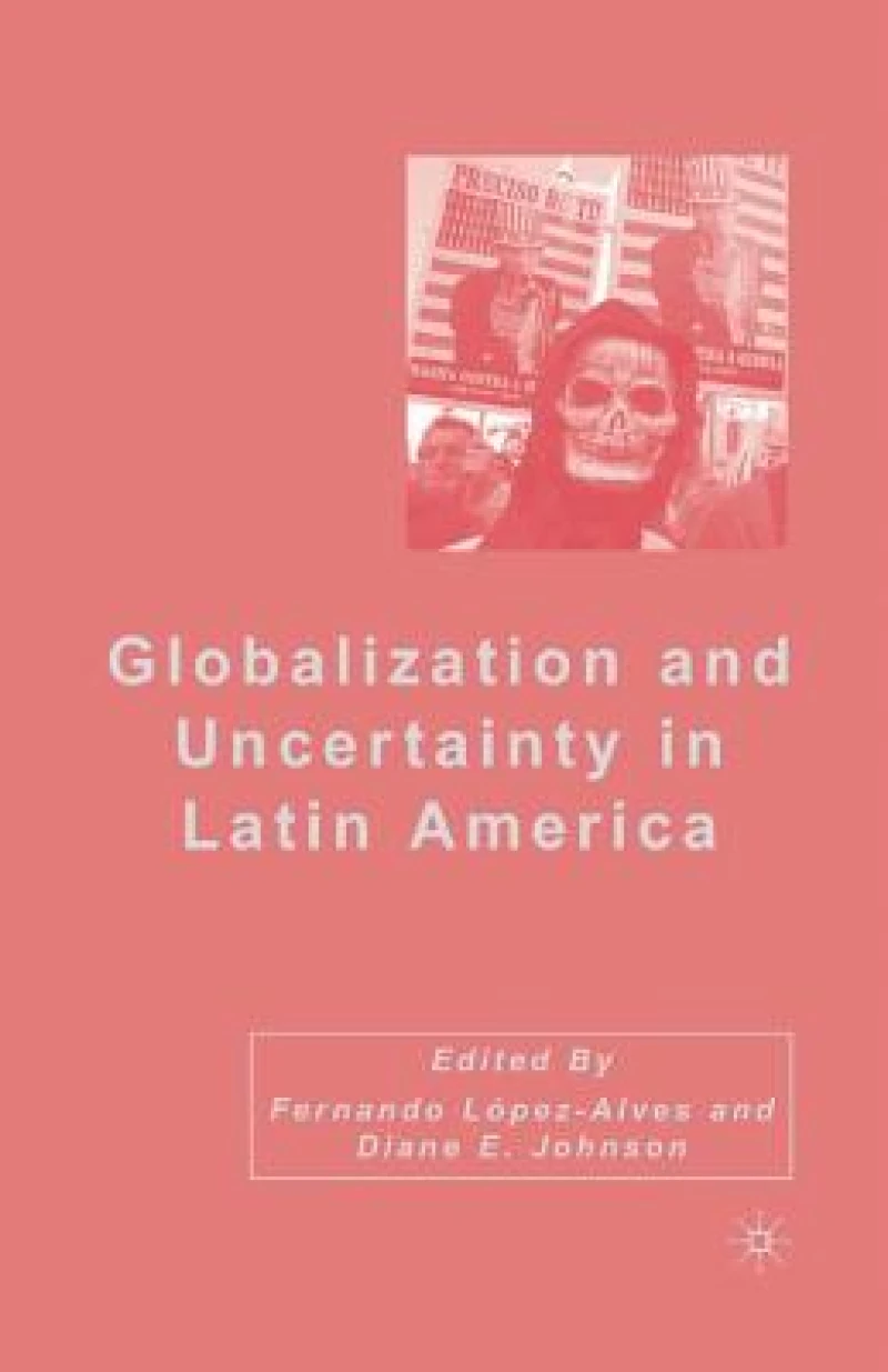 Globalization and Uncertainty in Latin America