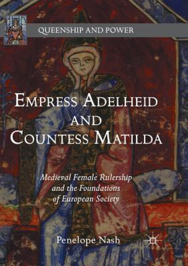 Empress Adelheid and Countess Matilda