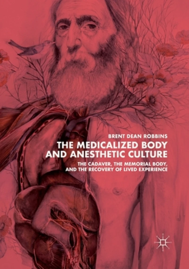 The Medicalized Body and Anesthetic Culture