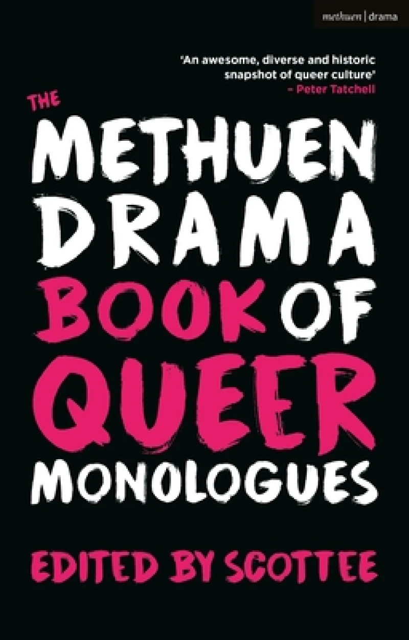The Methuen Drama Book of Queer Monologues