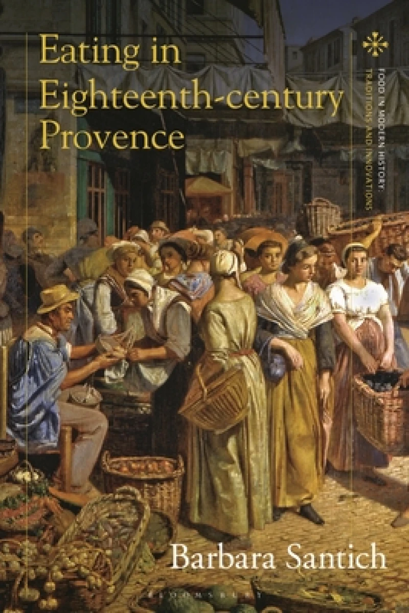 Eating in Eighteenth-century Provence