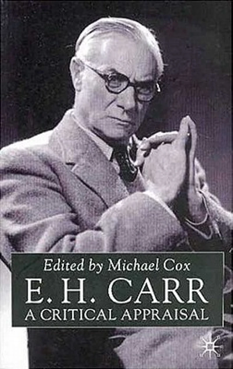 E.H.Carr: A Critical Appraisal