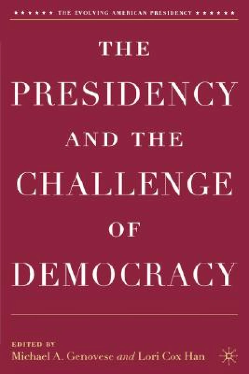 The Presidency and the Challenge of Democracy