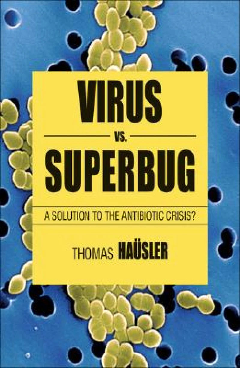 Viruses Vs. Superbugs