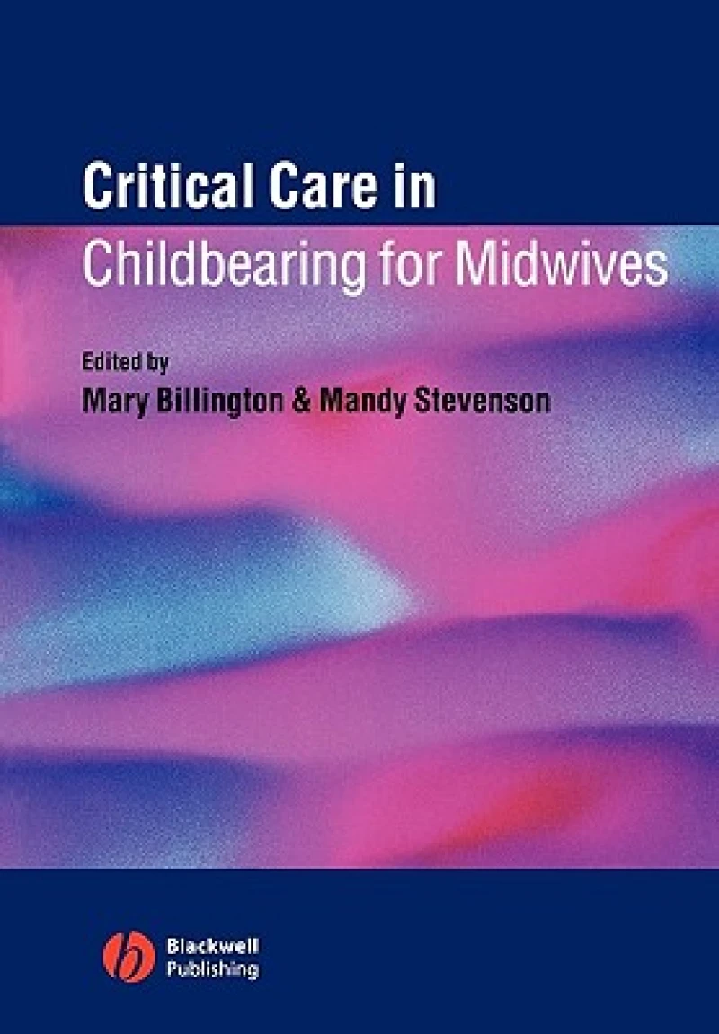 Critical Care in Childbearing for Midwives