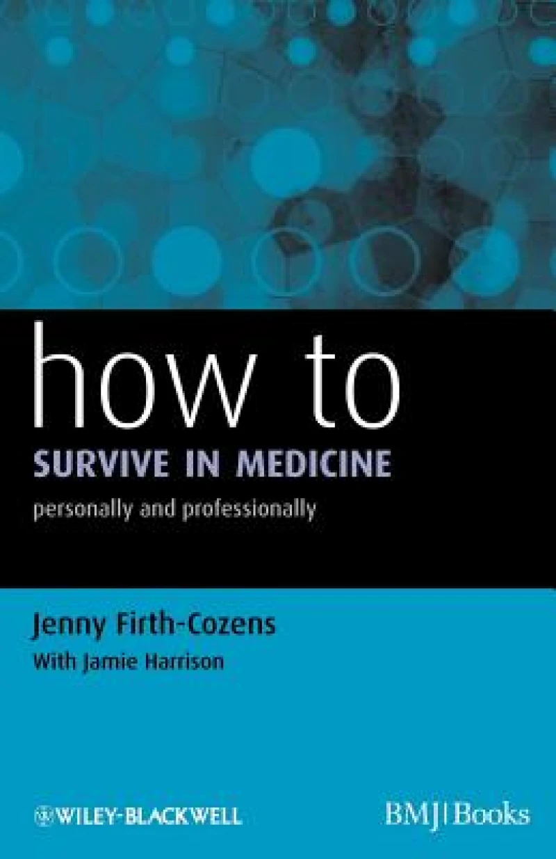 How to Survive in Medicine
