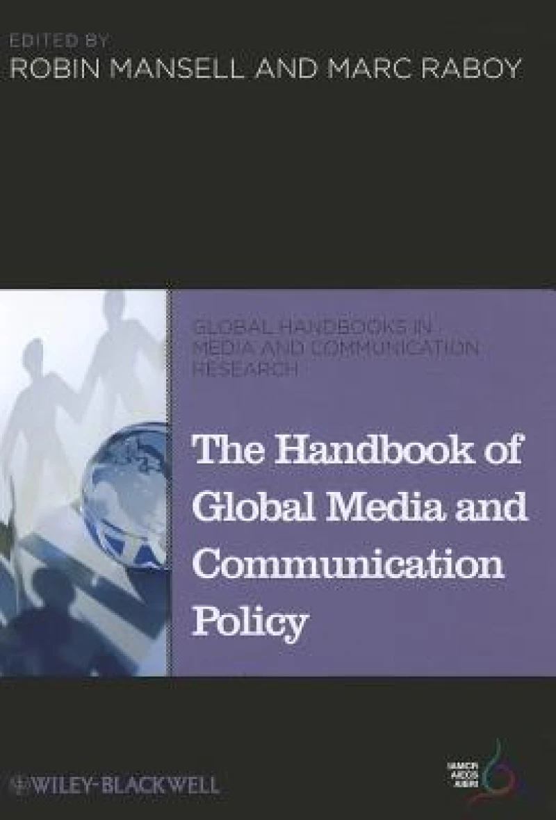 The Handbook of Global Media and Communication Policy
