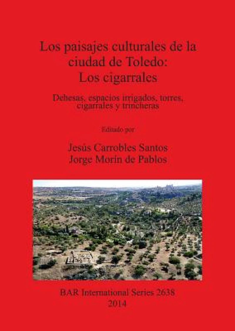 Los paisajes culturales de la ciudad de Toledo: los cigarrales