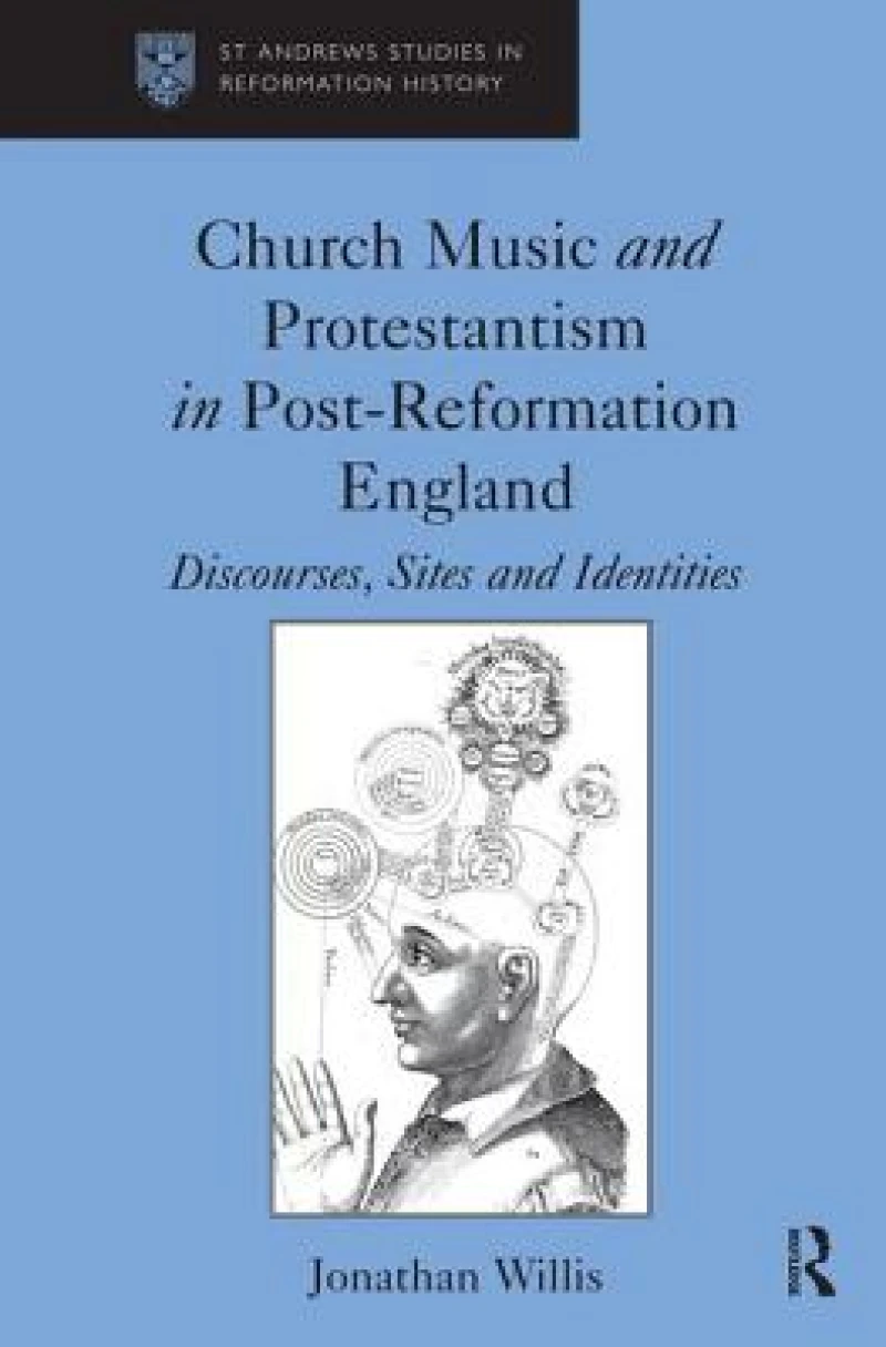 Church Music and Protestantism in Post-Reformation England