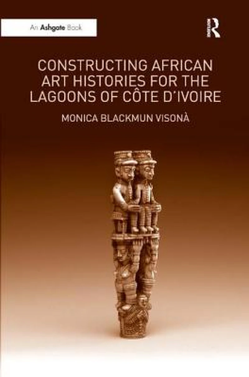 Constructing African Art Histories for the Lagoons of Cote d'Ivoire