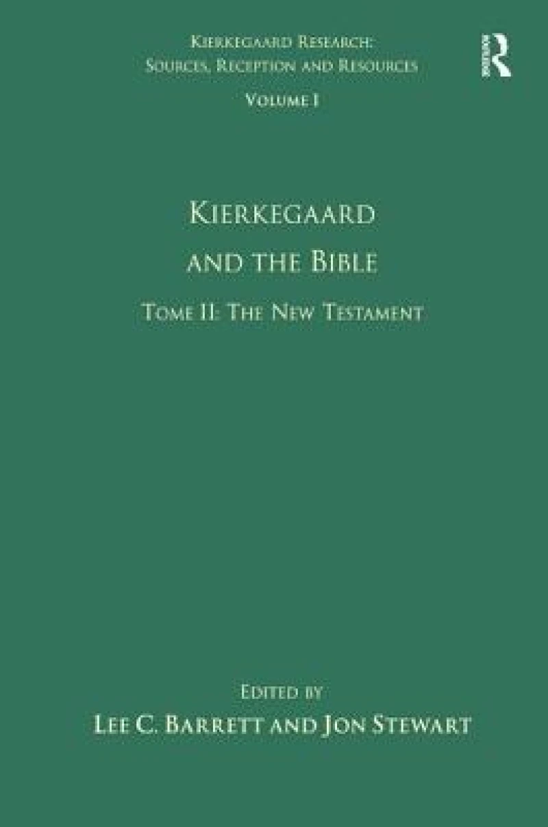 Volume 1, Tome II: Kierkegaard and the Bible - The New Testament