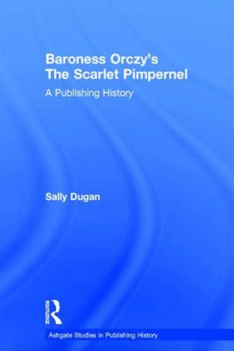 Baroness Orczy's The Scarlet Pimpernel