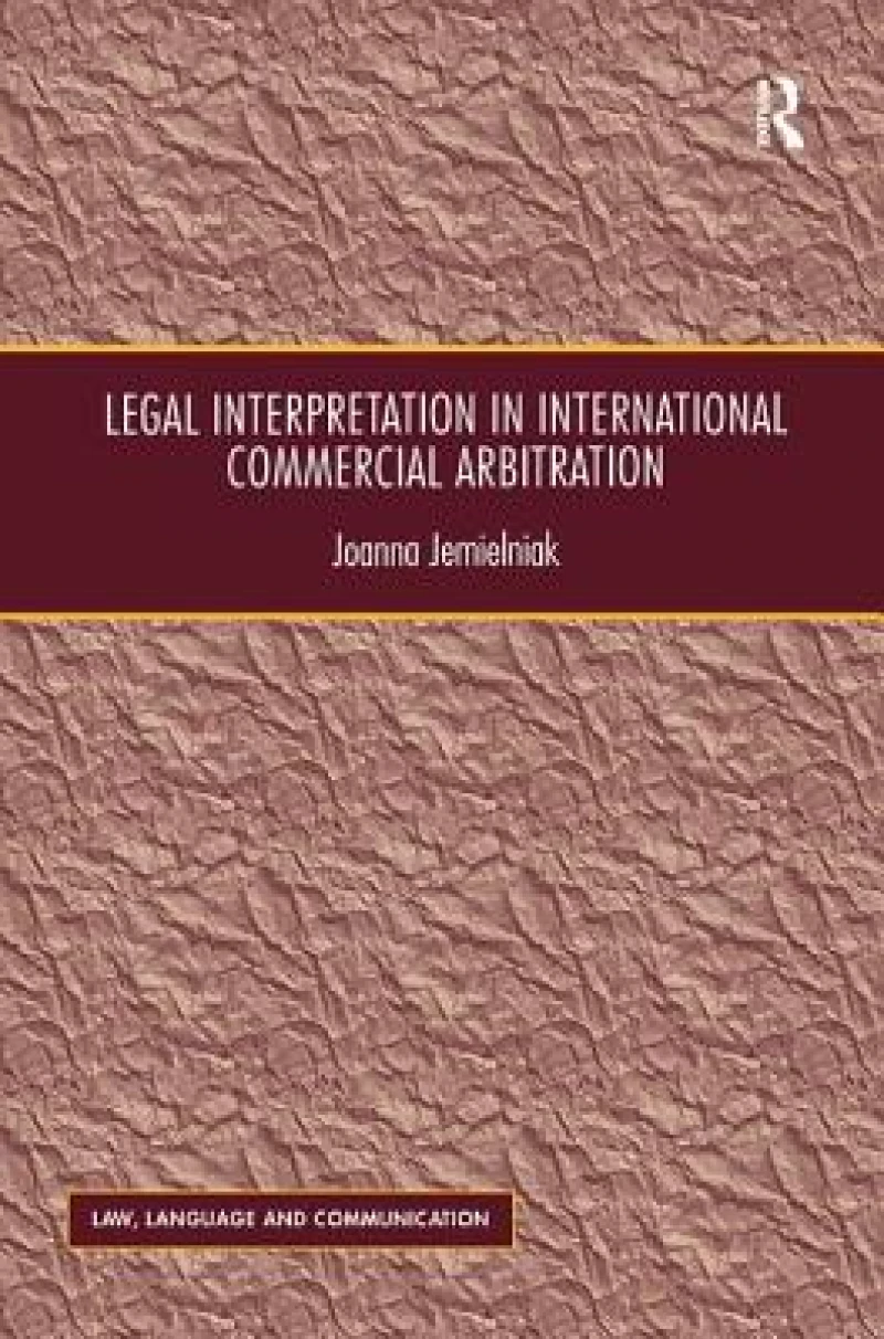 Legal Interpretation in International Commercial Arbitration