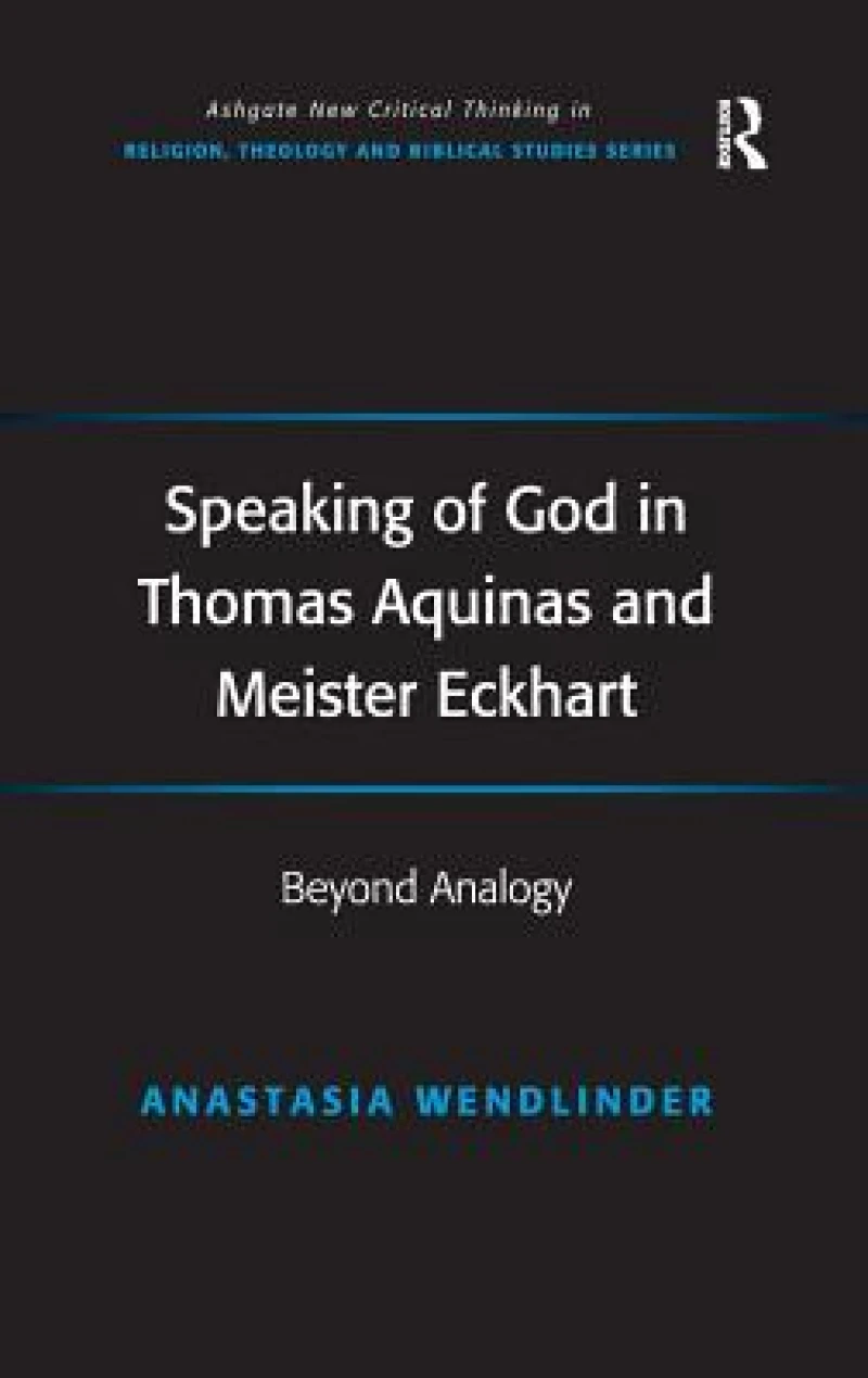 Speaking of God in Thomas Aquinas and Meister Eckhart
