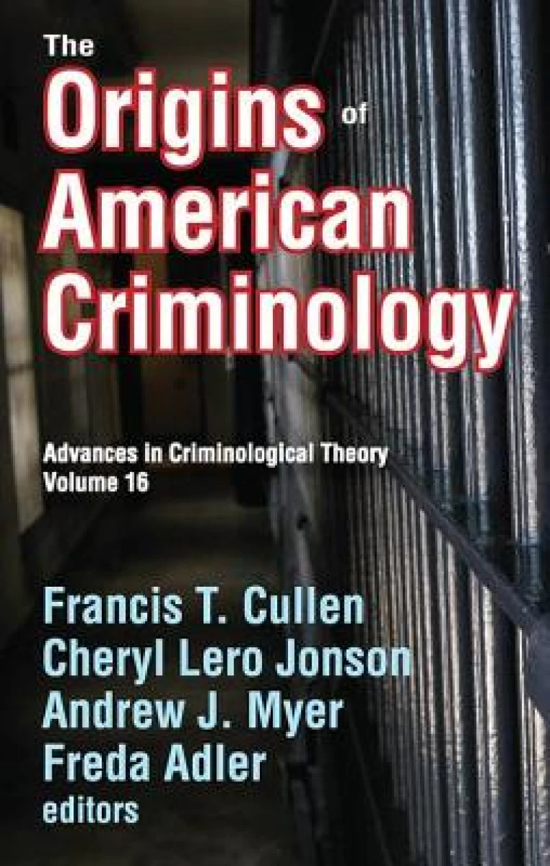 The Origins of American Criminology