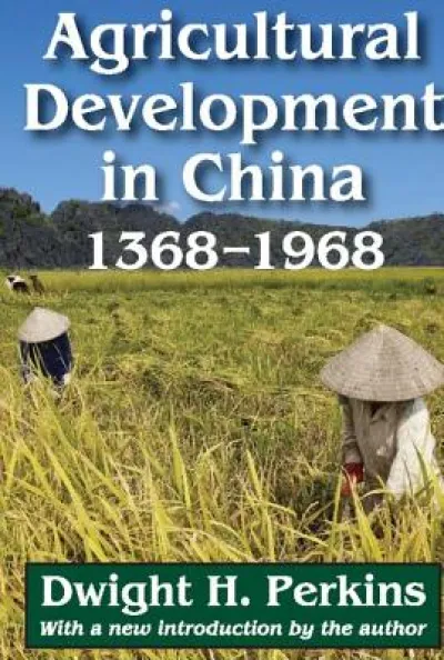 Agricultural Development in China, 1368-1968