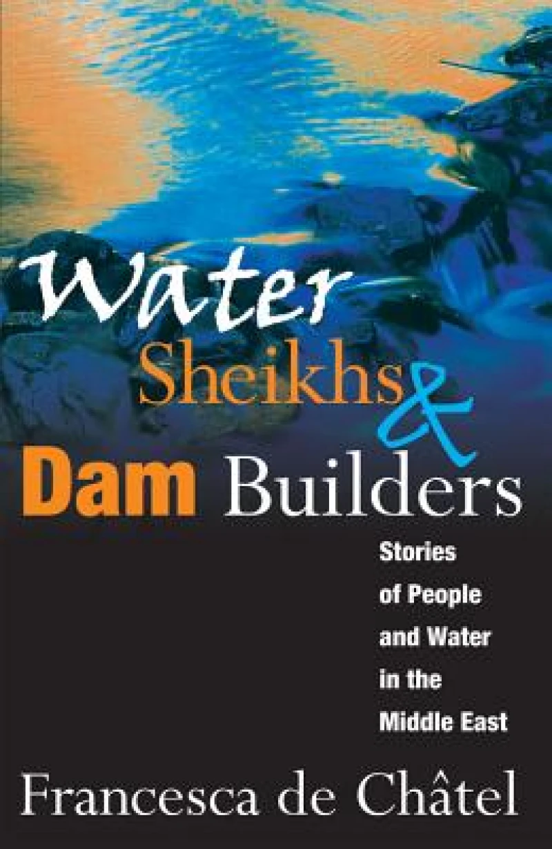 Water Sheikhs and Dam Builders