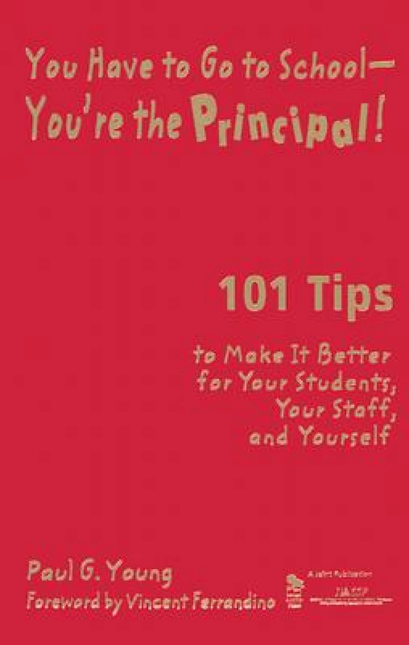 You Have to Go to School - You're the Principal!