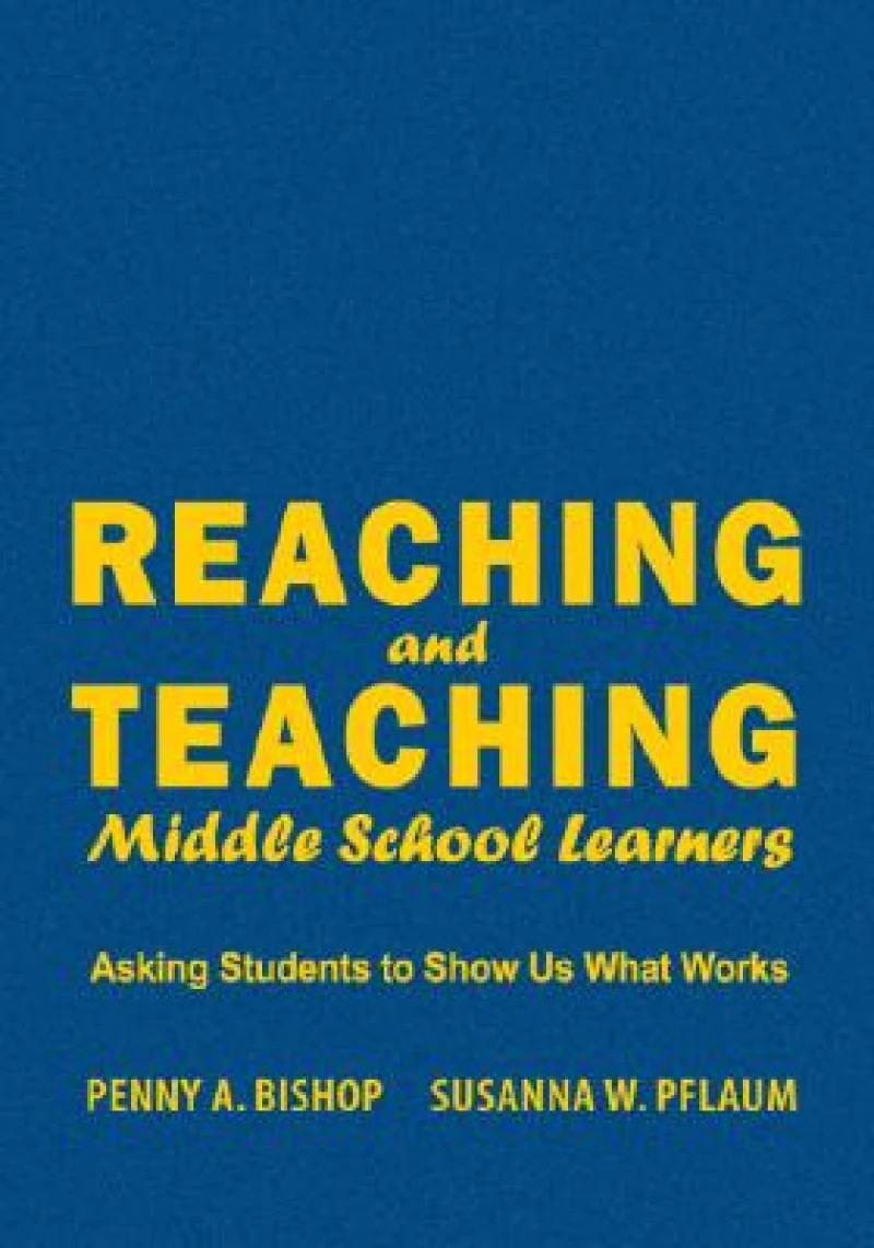 Reaching and Teaching Middle School Learners