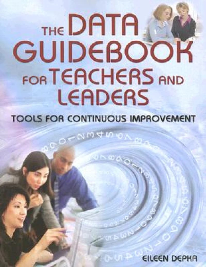 The Data Guidebook for Teachers and Leaders
