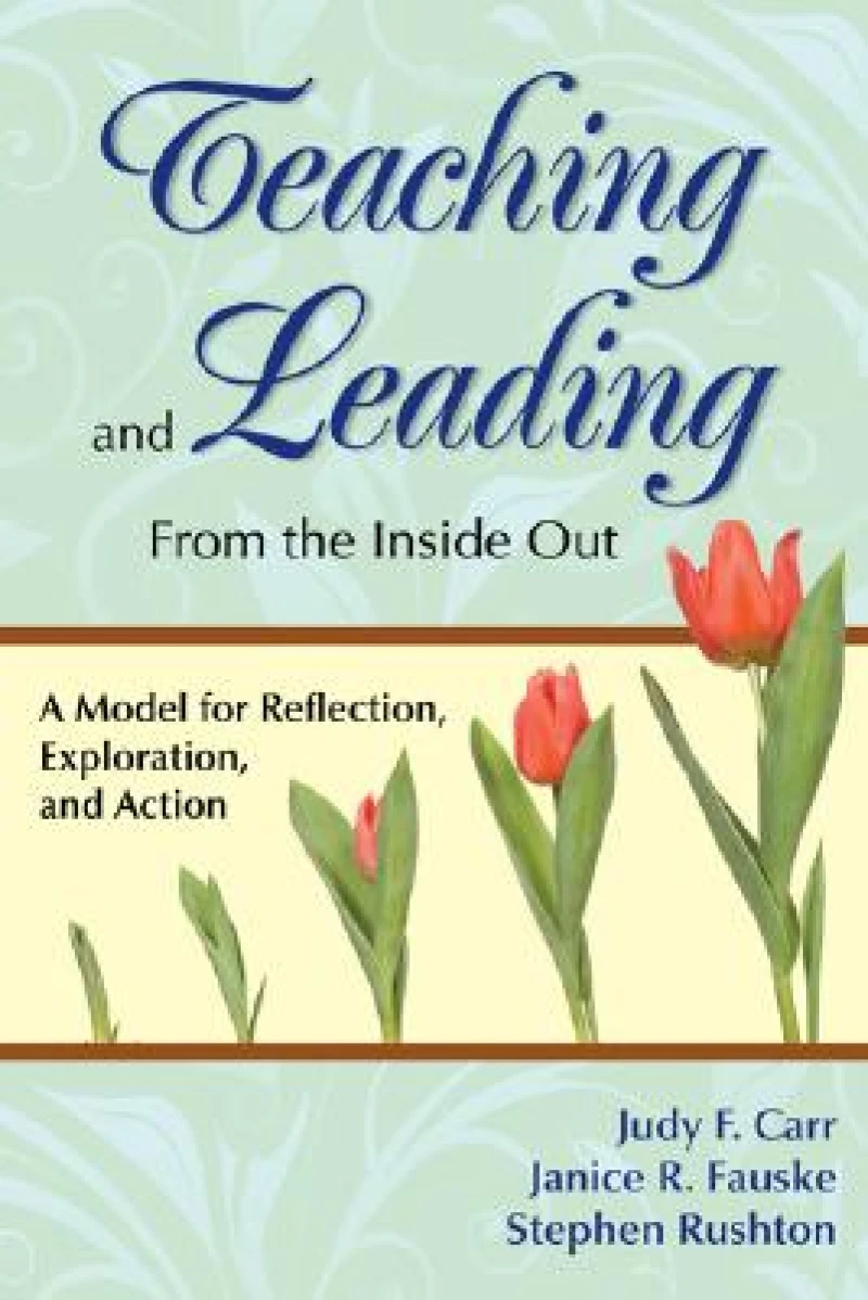Teaching and Leading From the Inside Out