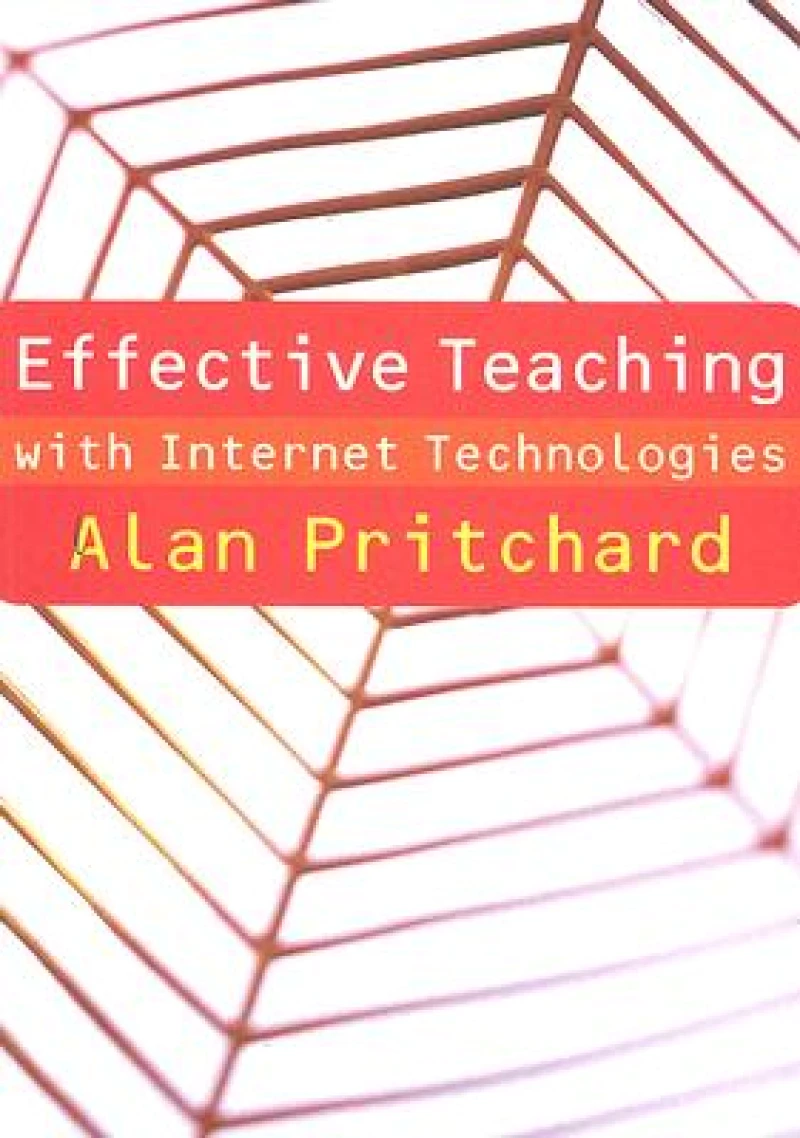 Effective Teaching with Internet Technologies