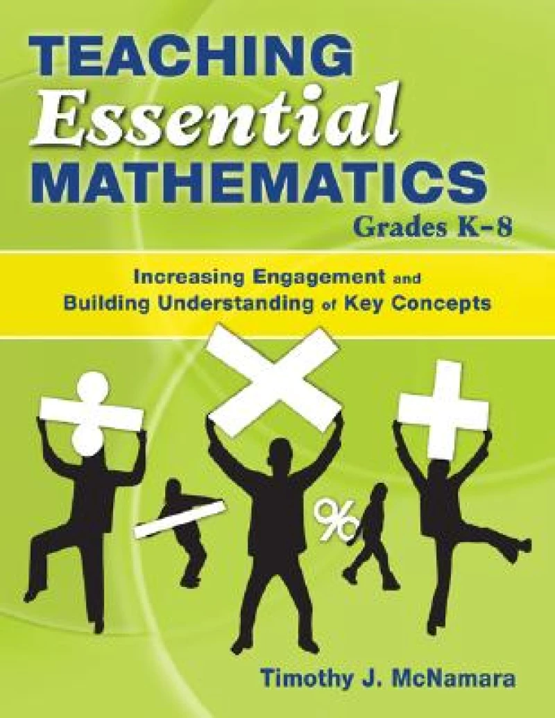 Teaching Essential Mathematics, Grades K-8