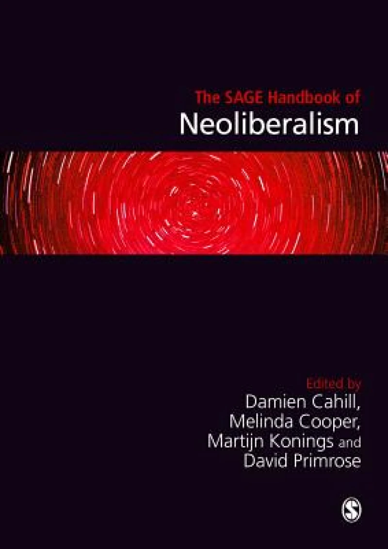 The SAGE Handbook of Neoliberalism