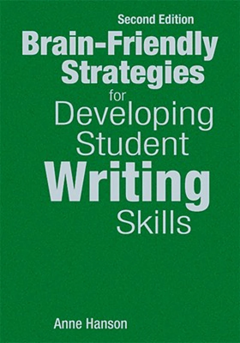 Brain-Friendly Strategies for Developing Student Writing Skills