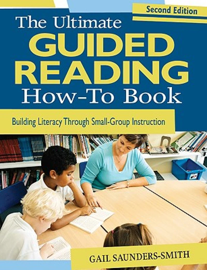 The Ultimate Guided Reading How-To Book