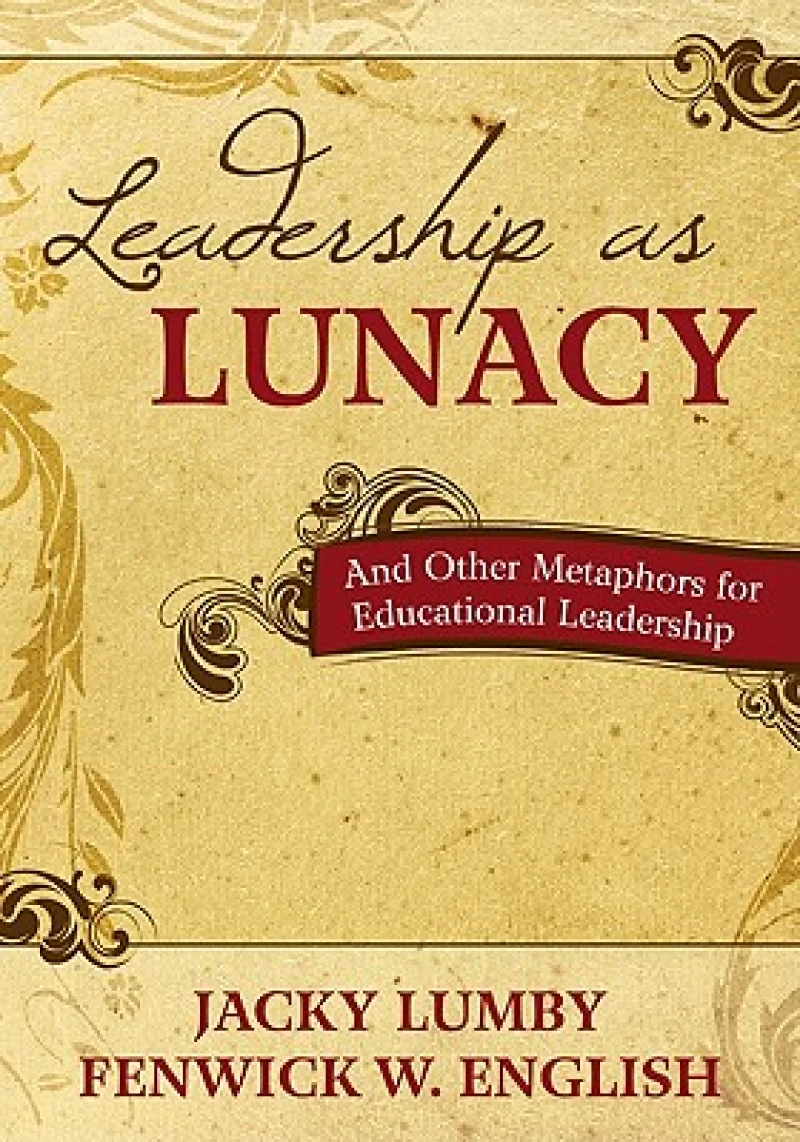 Leadership as Lunacy