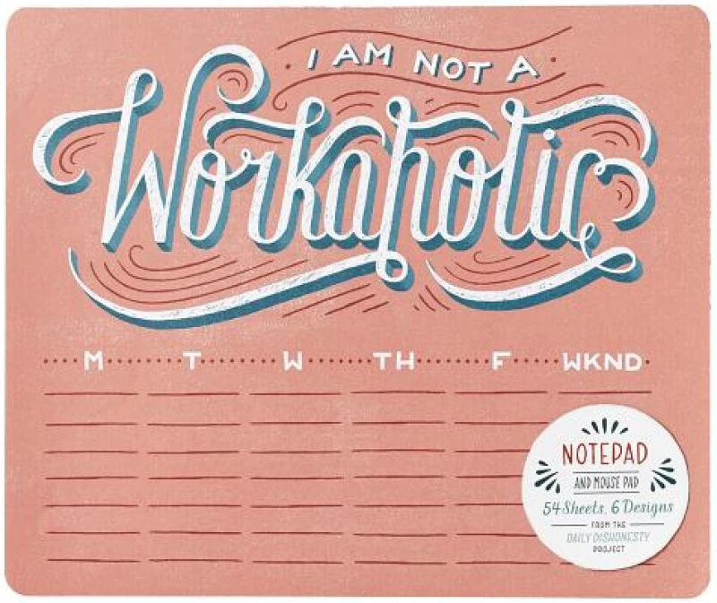 Daily Dishonesty: I Am Not a Workaholic (Notepad and Mouse Pad)