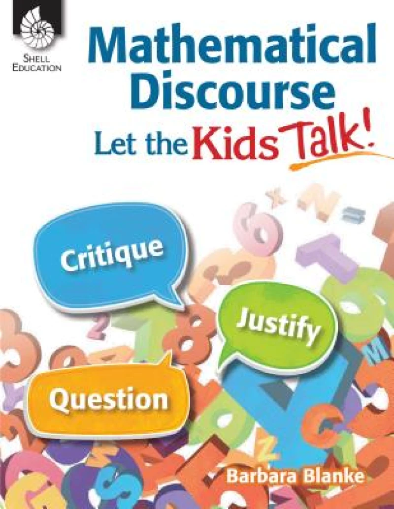 Mathematical Discourse: Let the Kids Talk!