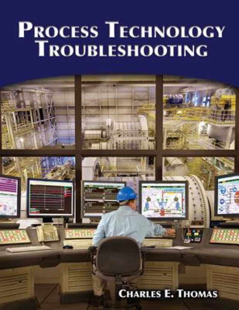 Process Technology Troubleshooting