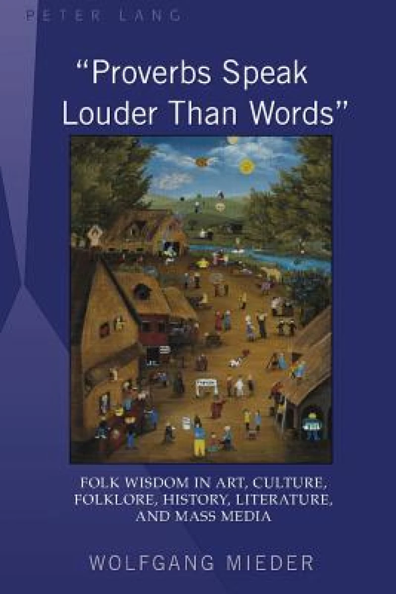 «Proverbs Speak Louder Than Words»