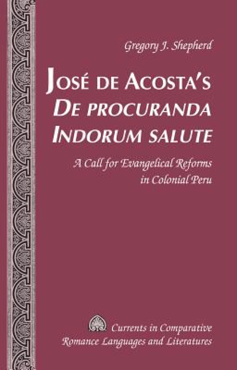 Jose de Acosta’s «De procuranda Indorum salute»