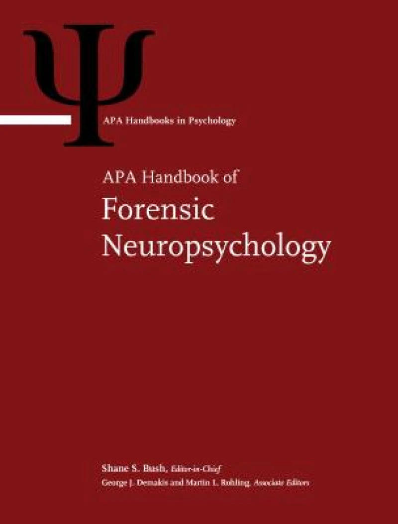 APA Handbook of Forensic Neuropsychology