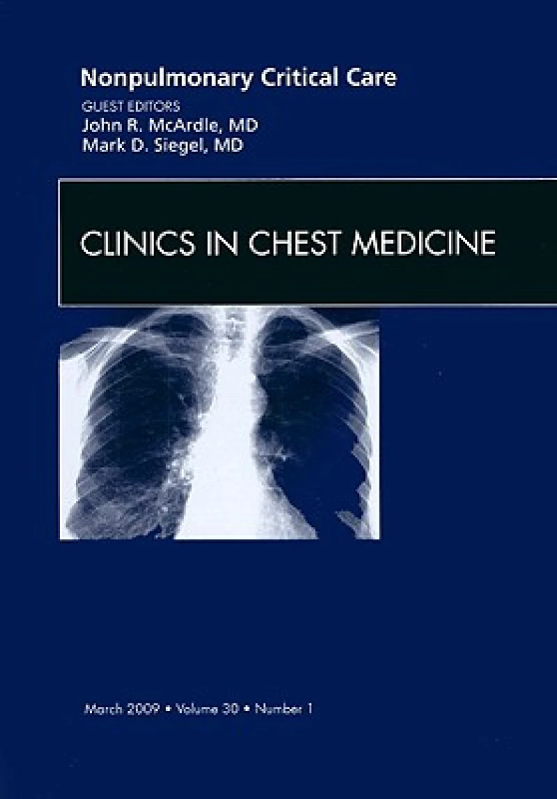 Nonpulmonary Critical Care, An Issue of Clinics in Chest Medicine