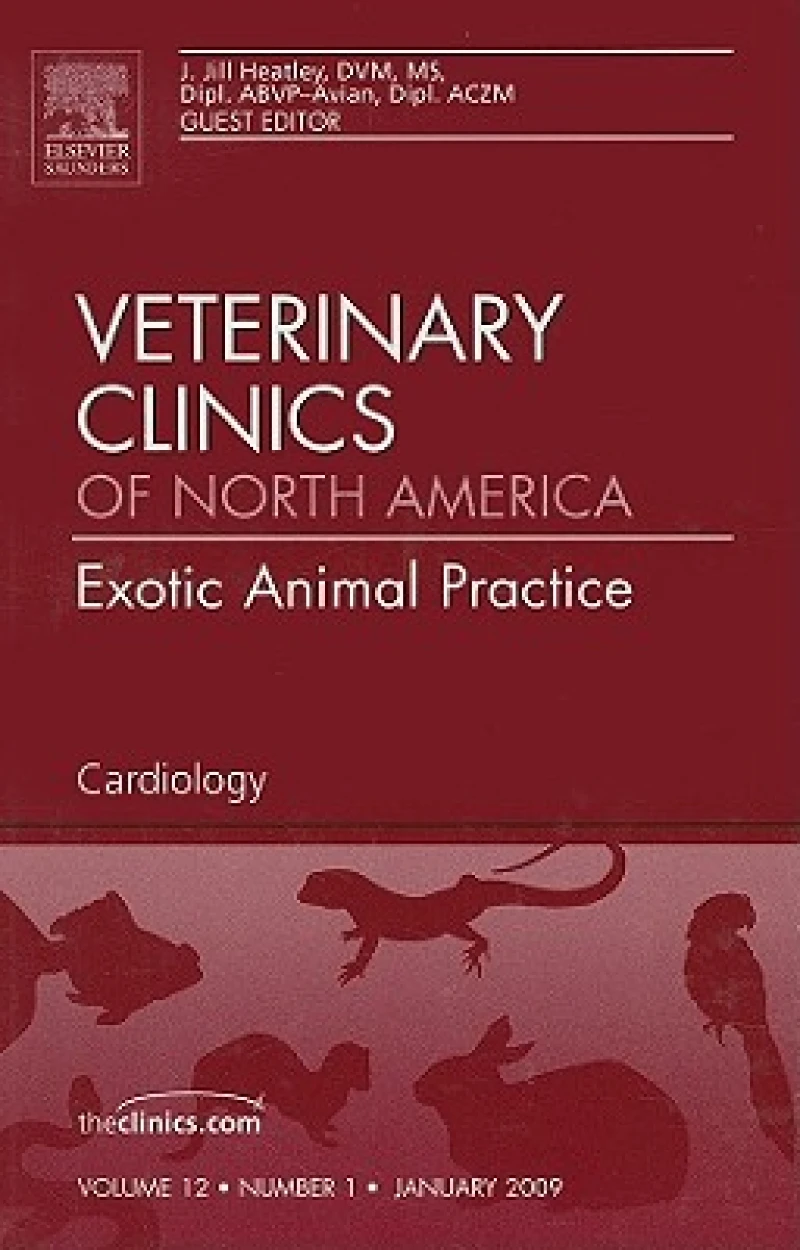 Cardiology, An Issue of Veterinary Clinics: Exotic Animal Practice
