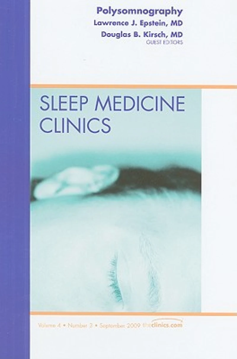 Polysomnography, An Issue of Sleep Medicine Clinics