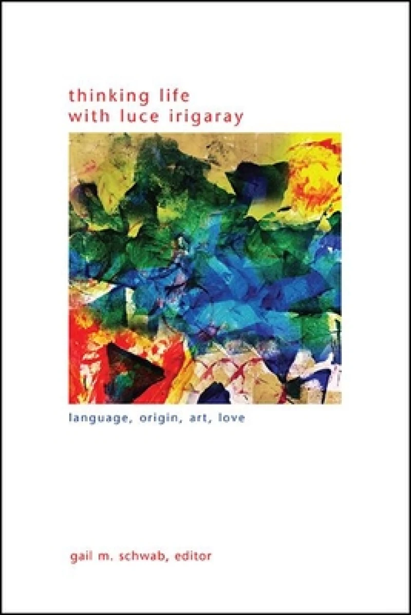 Thinking Life with Luce Irigaray